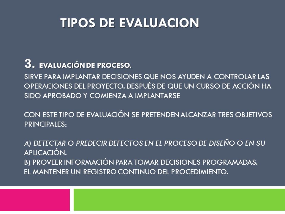TIPOS DE EVALUACION 3. EVALUACIÓN DE PROCESO.
