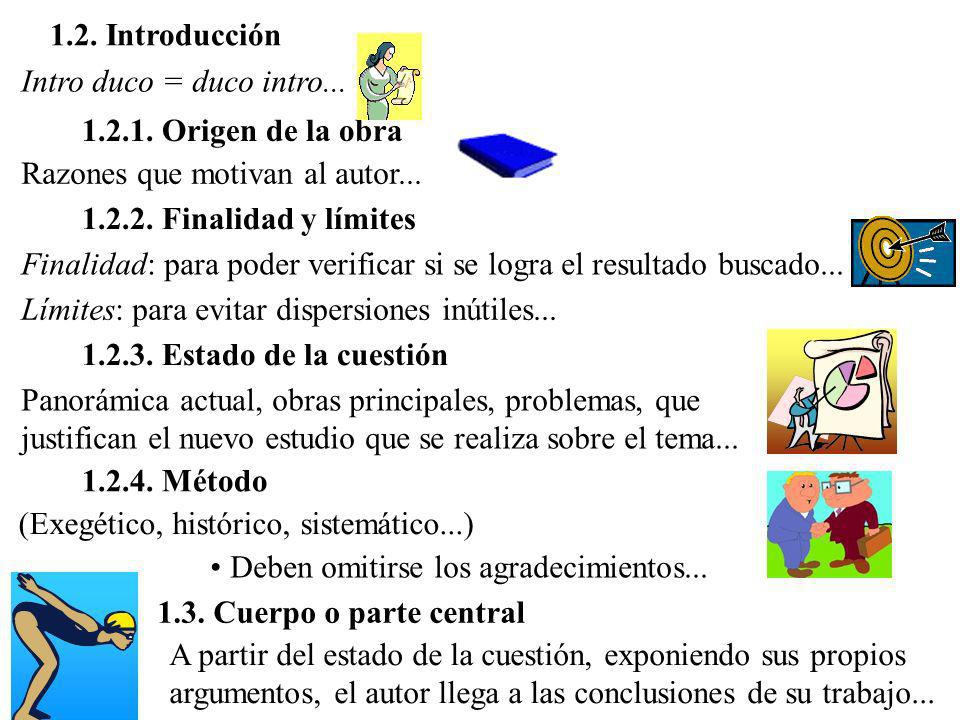 1.2. Introducción Intro duco = duco intro Origen de la obra. Razones que motivan al autor...