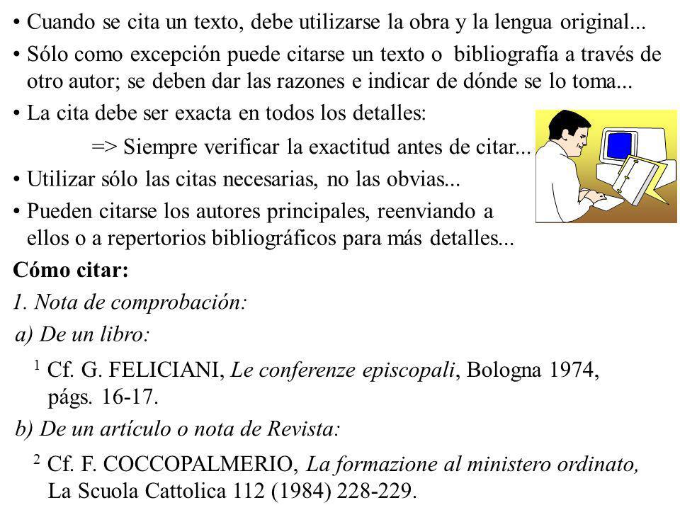 Cuando se cita un texto, debe utilizarse la obra y la lengua original...
