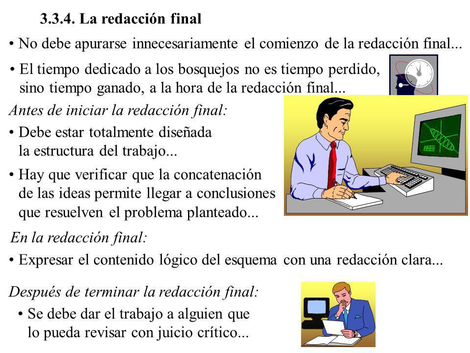 La redacción final No debe apurarse innecesariamente el comienzo de la redacción final...