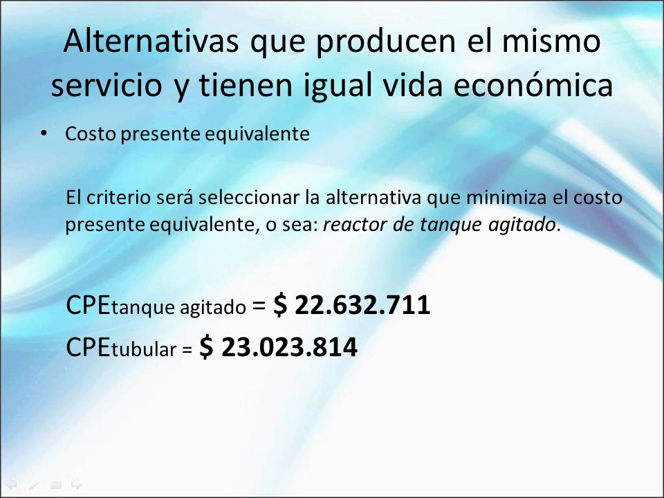Alternativas que producen el mismo servicio y tienen igual vida económica