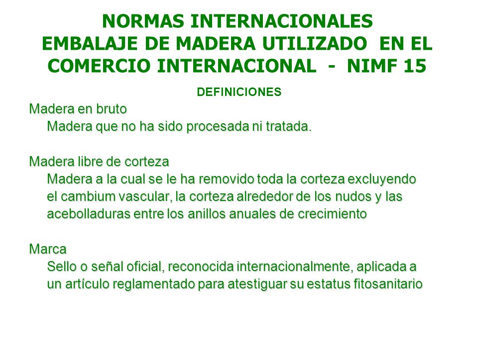 NORMAS INTERNACIONALES EMBALAJE DE MADERA UTILIZADO EN EL COMERCIO INTERNACIONAL - NIMF 15