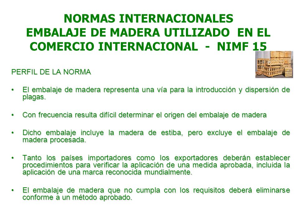 NORMAS INTERNACIONALES EMBALAJE DE MADERA UTILIZADO EN EL COMERCIO INTERNACIONAL - NIMF 15