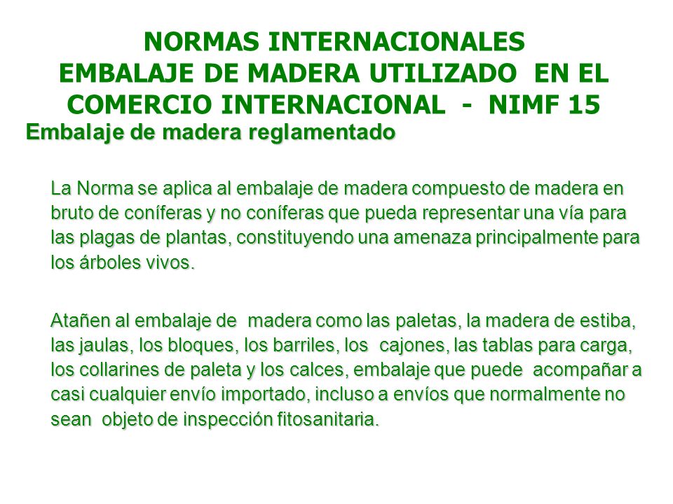 NORMAS INTERNACIONALES EMBALAJE DE MADERA UTILIZADO EN EL COMERCIO INTERNACIONAL - NIMF 15