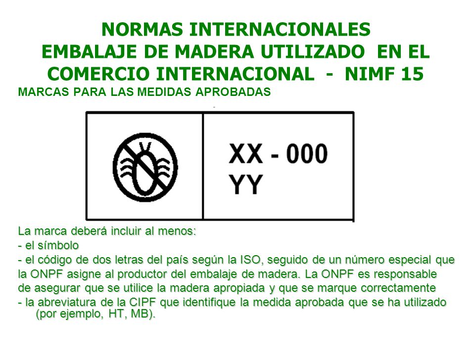 NORMAS INTERNACIONALES EMBALAJE DE MADERA UTILIZADO EN EL COMERCIO INTERNACIONAL - NIMF 15