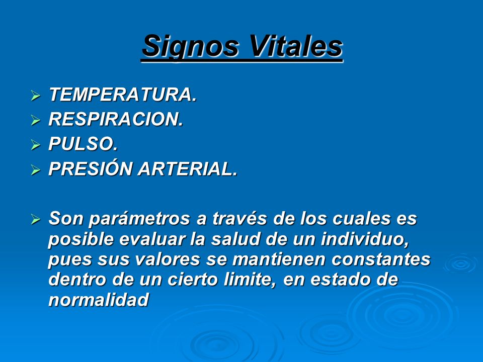 Signos Vitales TEMPERATURA. RESPIRACION. PULSO. PRESIÓN ARTERIAL.