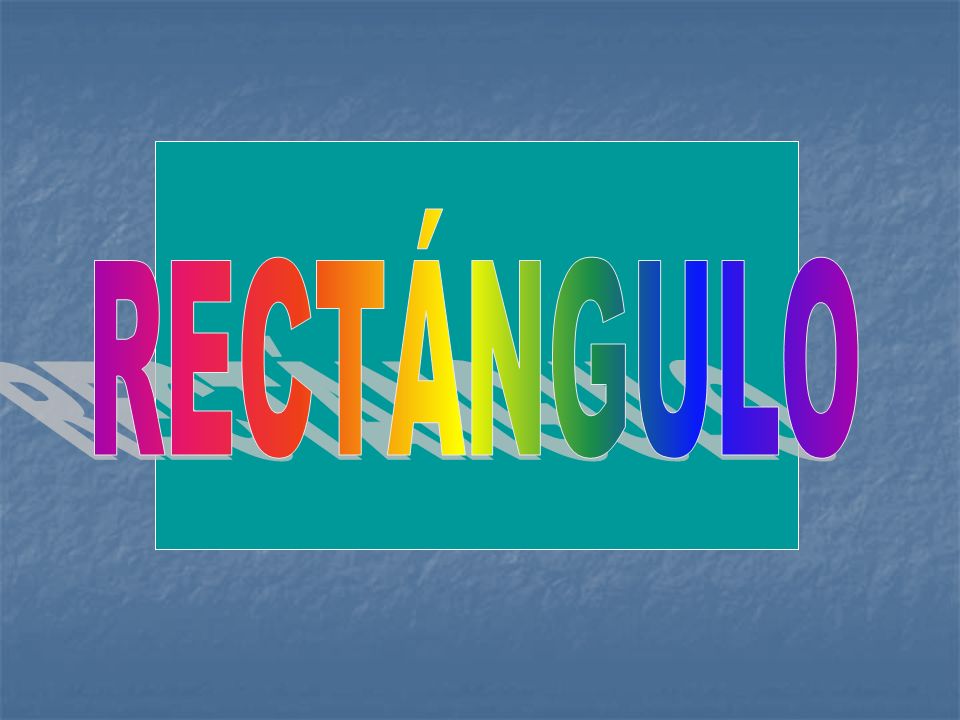 RECTÁNGULO
