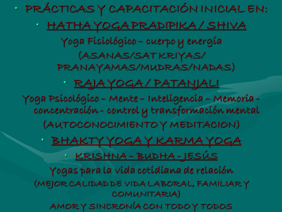 PRÁCTICAS Y CAPACITACIÓN INICIAL EN: HATHA YOGA PRADIPIKA / SHIVA