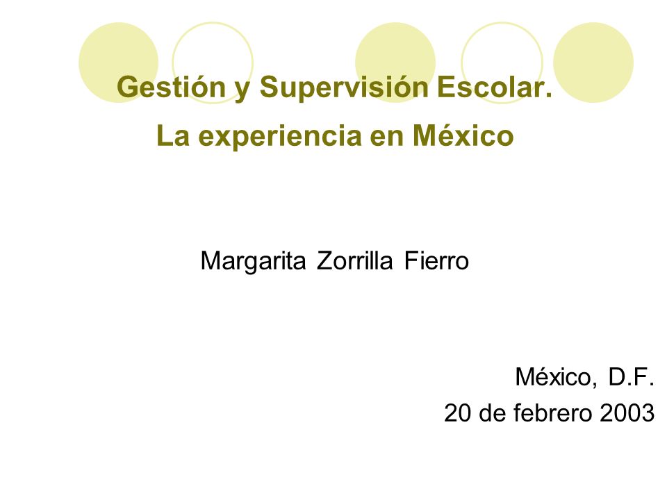 Gestión y Supervisión Escolar. La experiencia en México