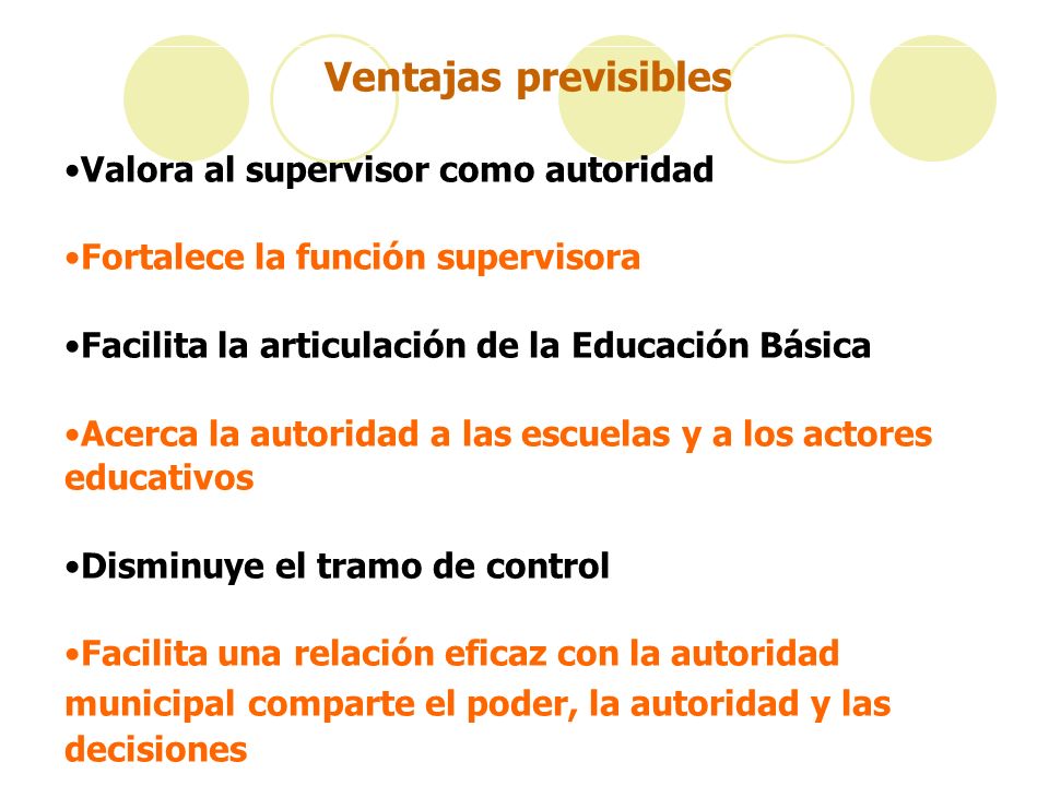 Ventajas previsibles Valora al supervisor como autoridad
