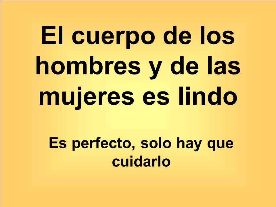 El cuerpo de los hombres y de las mujeres es lindo