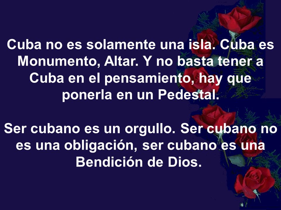 Cuba no es solamente una isla. Cuba es Monumento, Altar