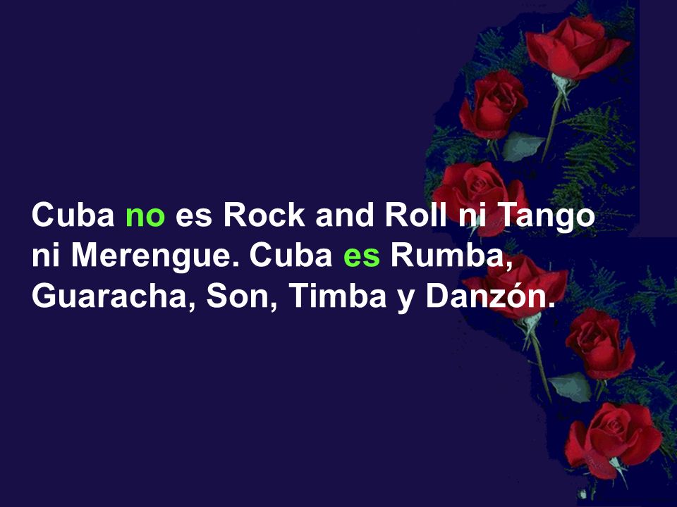 Cuba no es Rock and Roll ni Tango ni Merengue