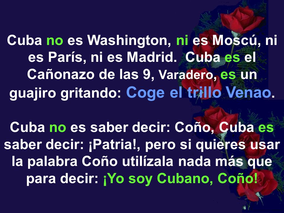 Cuba no es Washington, ni es Moscú, ni es París, ni es Madrid