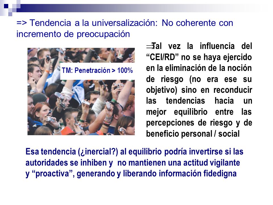 Esa tendencia (¿inercial ) al equilibrio podría invertirse si las