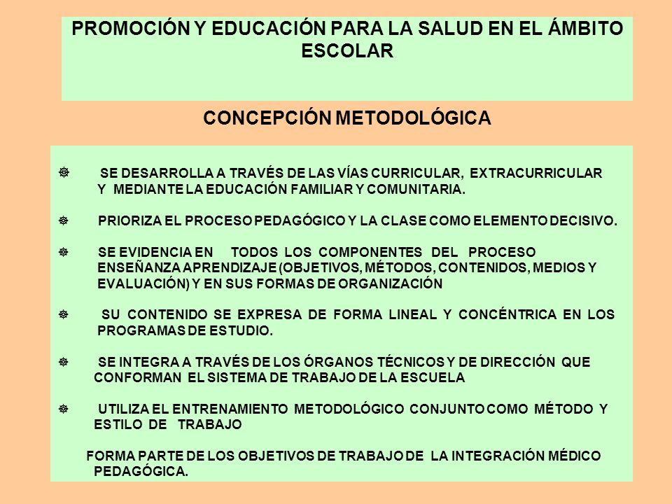 PROMOCIÓN Y EDUCACIÓN PARA LA SALUD EN EL ÁMBITO ESCOLAR CONCEPCIÓN METODOLÓGICA