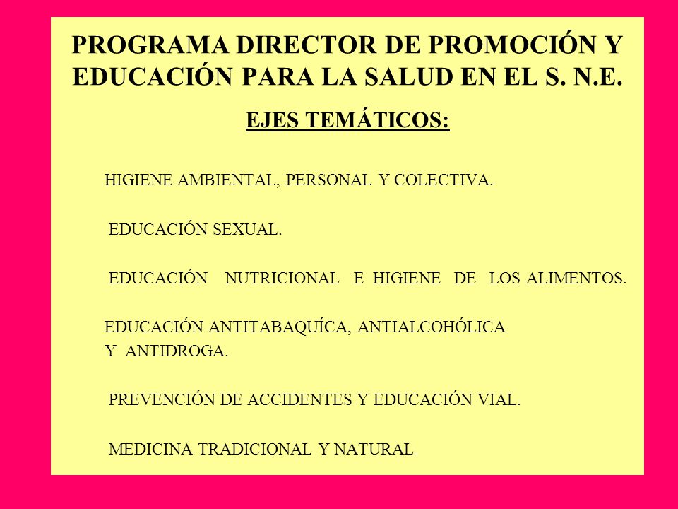 PROGRAMA DIRECTOR DE PROMOCIÓN Y EDUCACIÓN PARA LA SALUD EN EL S. N.E.