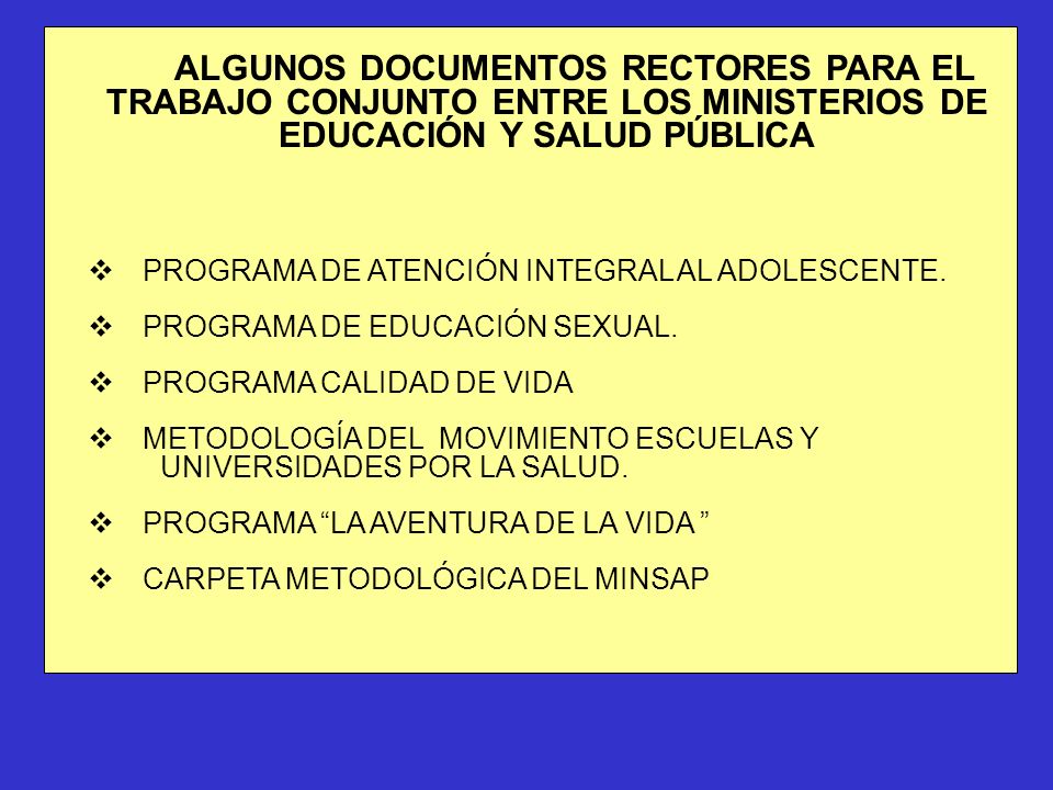 ALGUNOS DOCUMENTOS RECTORES PARA EL TRABAJO CONJUNTO ENTRE LOS MINISTERIOS DE EDUCACIÓN Y SALUD PÚBLICA