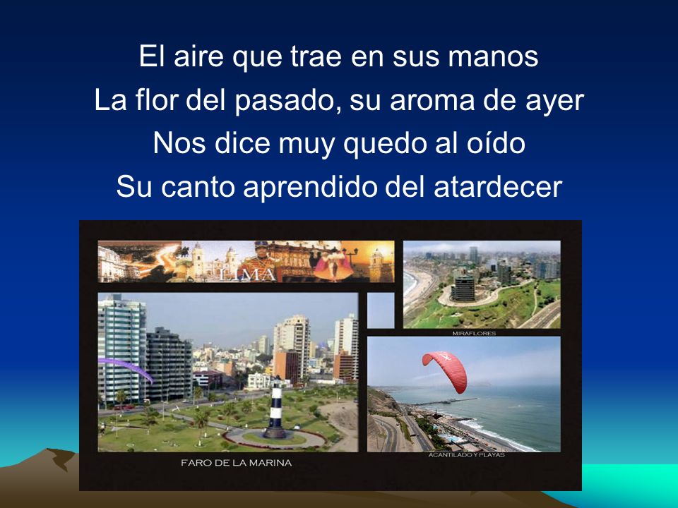 El aire que trae en sus manos La flor del pasado, su aroma de ayer
