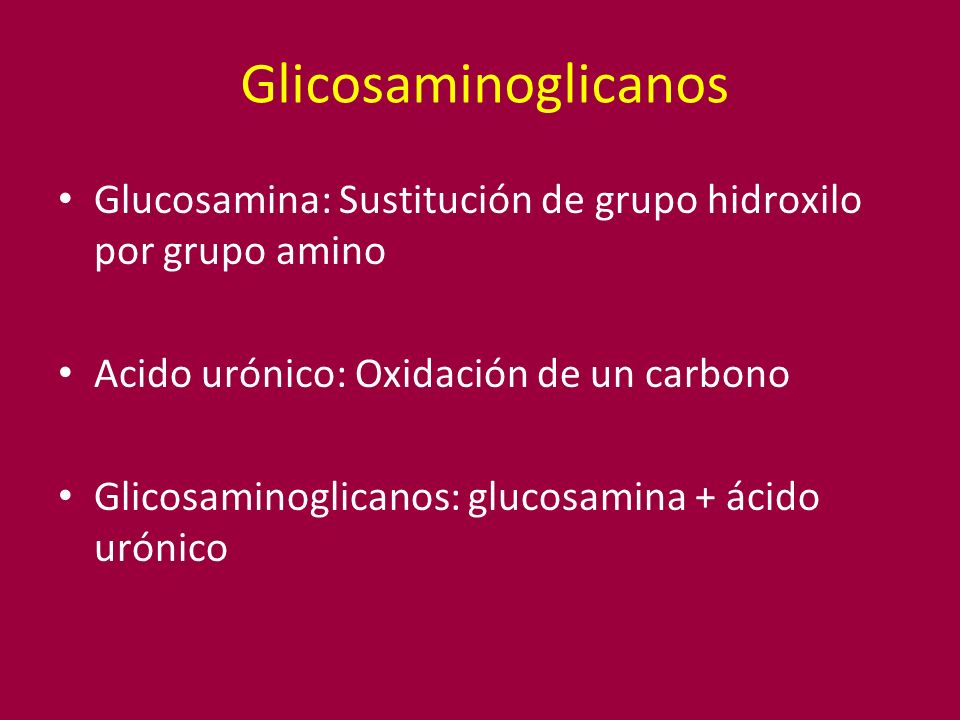 Glicosaminoglicanos Glucosamina: Sustitución de grupo hidroxilo por grupo amino. Acido urónico: Oxidación de un carbono.