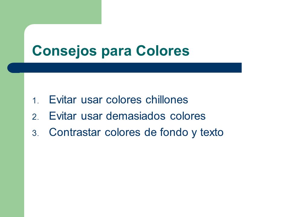 Consejos para Colores Evitar usar colores chillones