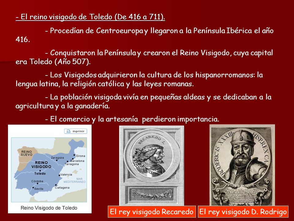 - El reino visigodo de Toledo (De 416 a 711).