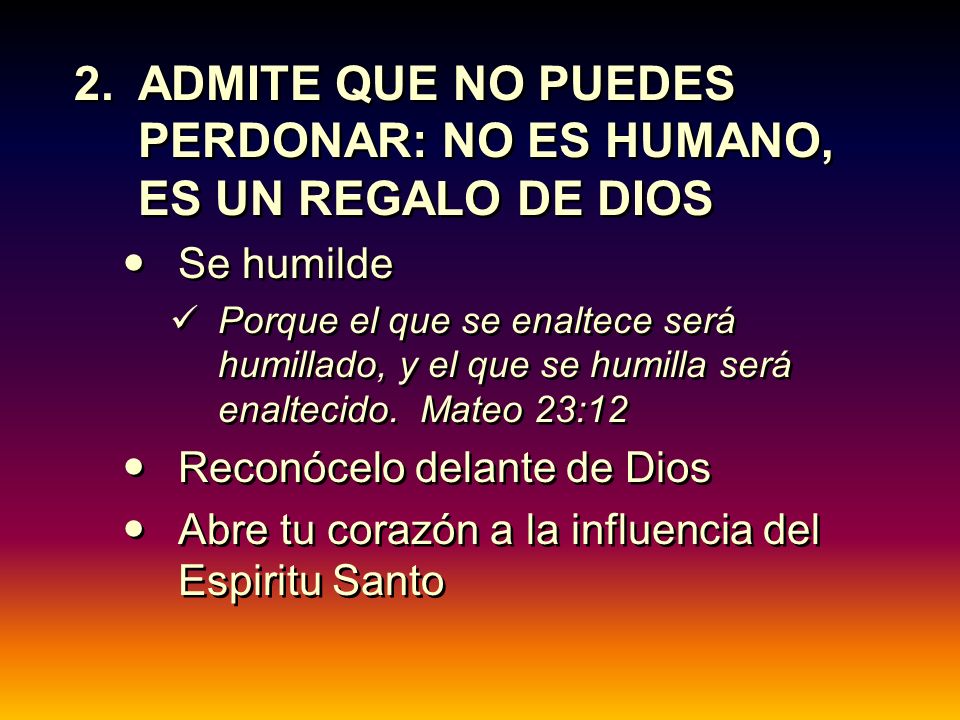 ADMITE QUE NO PUEDES PERDONAR: NO ES HUMANO, ES UN REGALO DE DIOS