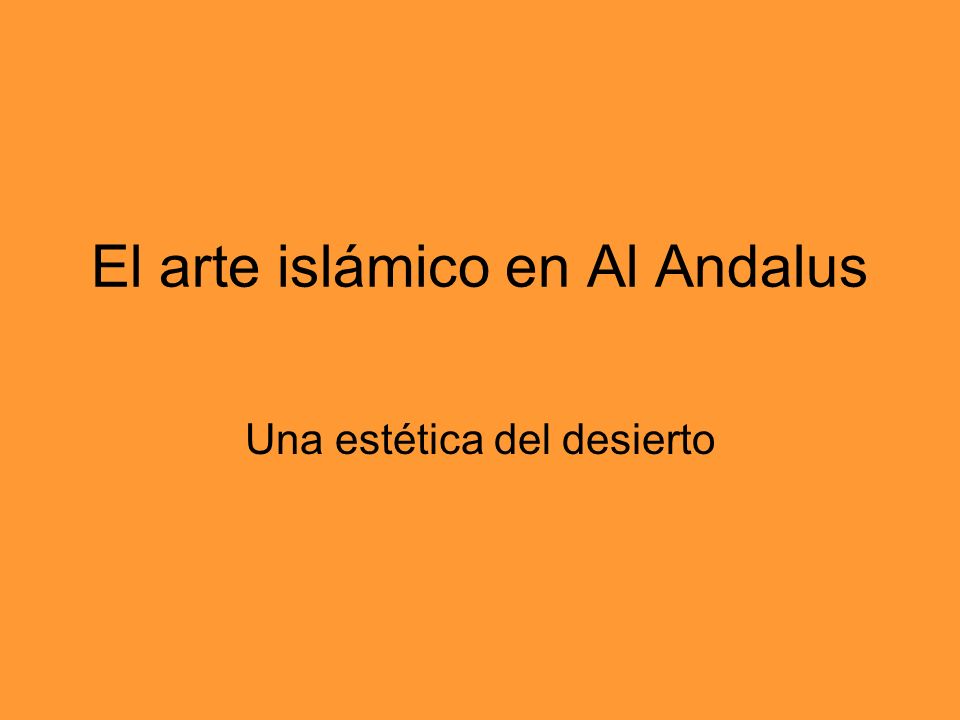 El arte islámico en Al Andalus