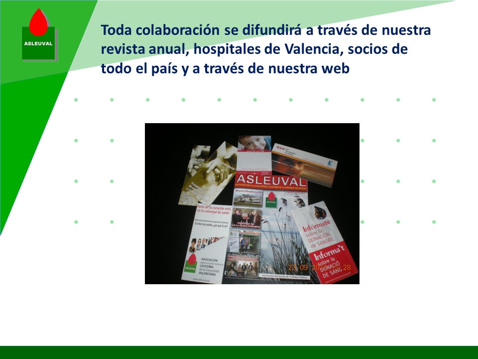 Toda colaboración se difundirá a través de nuestra revista anual, hospitales de Valencia, socios de todo el país y a través de nuestra web