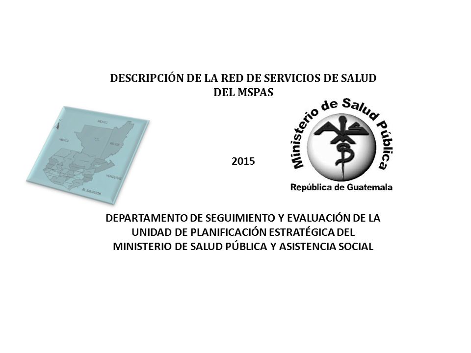 DESCRIPCIÓN DE LA RED DE SERVICIOS DE SALUD DEL MSPAS