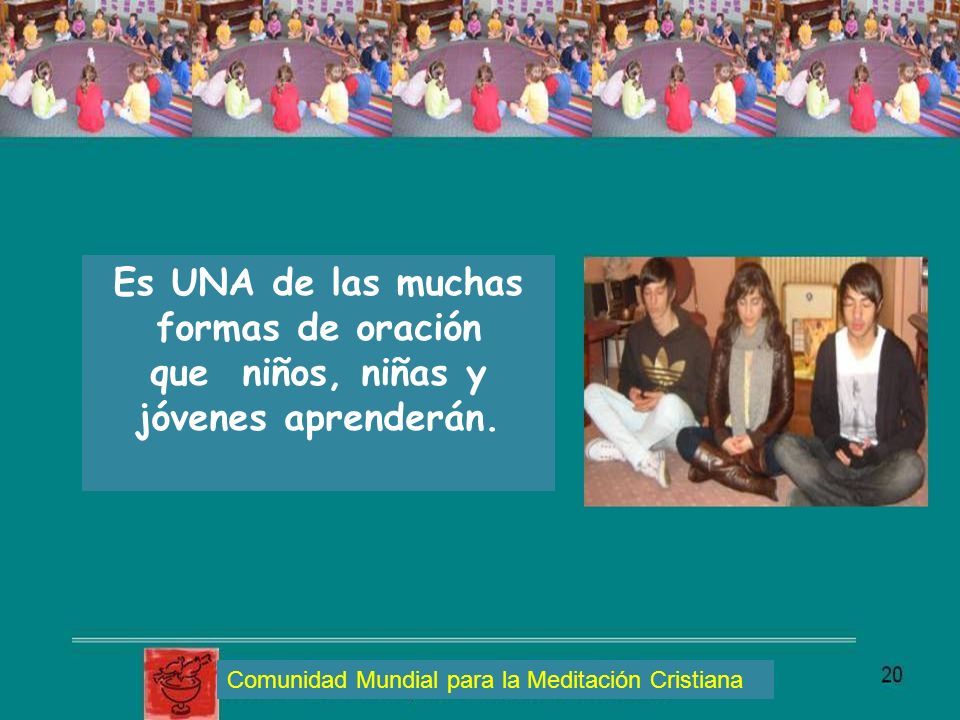 Es UNA de las muchas formas de oración