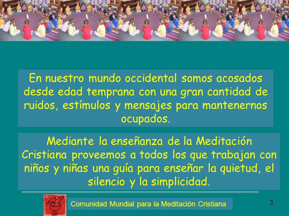 En nuestro mundo occidental somos acosados desde edad temprana con una gran cantidad de ruidos, estímulos y mensajes para mantenernos ocupados.