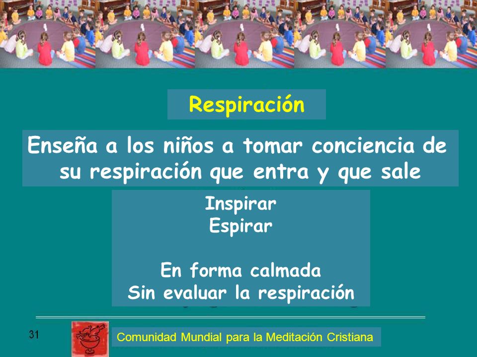 su respiración que entra y que sale Sin evaluar la respiración