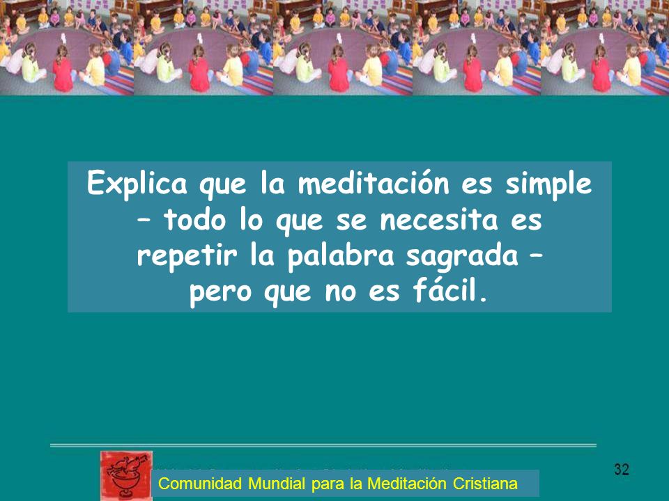 Explica que la meditación es simple – todo lo que se necesita es