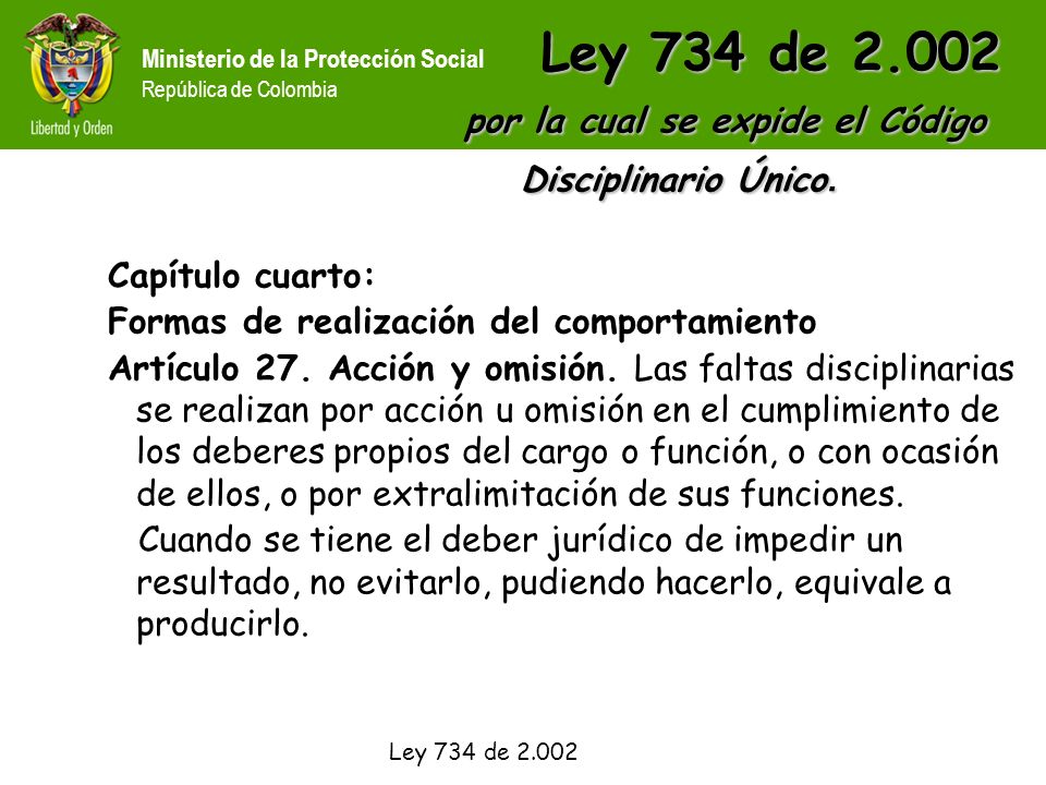 Ley 734 de por la cual se expide el Código Disciplinario Único.