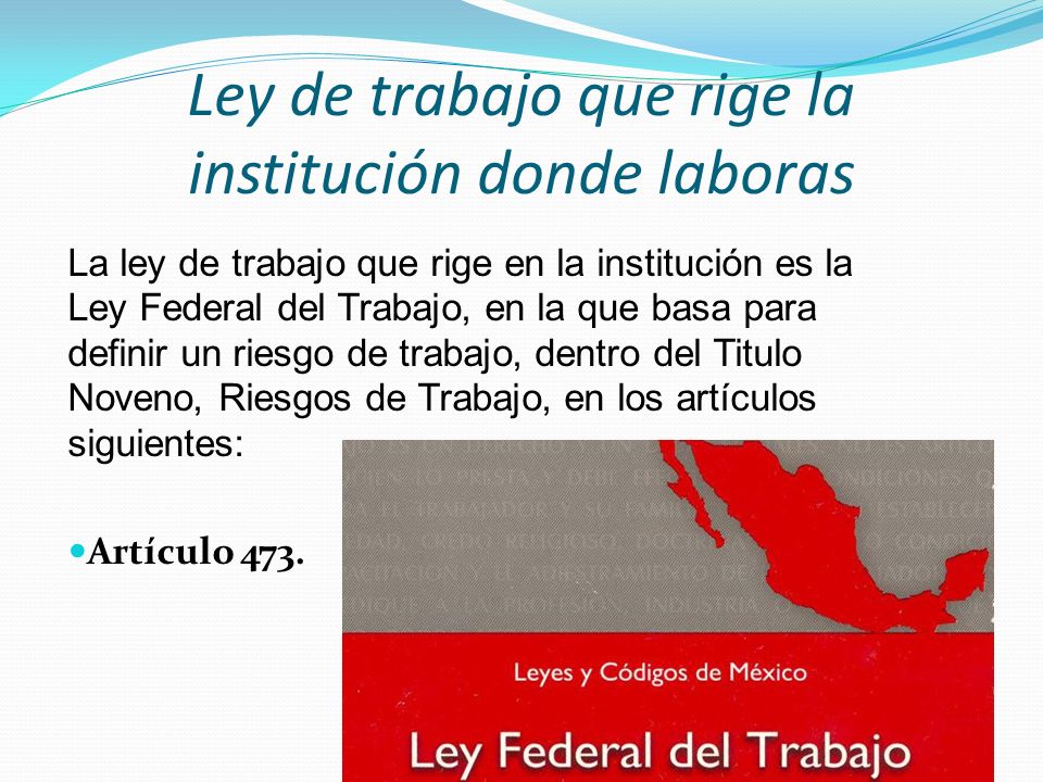 Ley de trabajo que rige la institución donde laboras