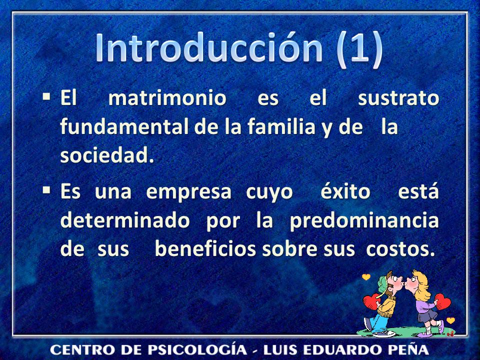 Introducción (1) El matrimonio es el sustrato fundamental de la familia y de la sociedad.