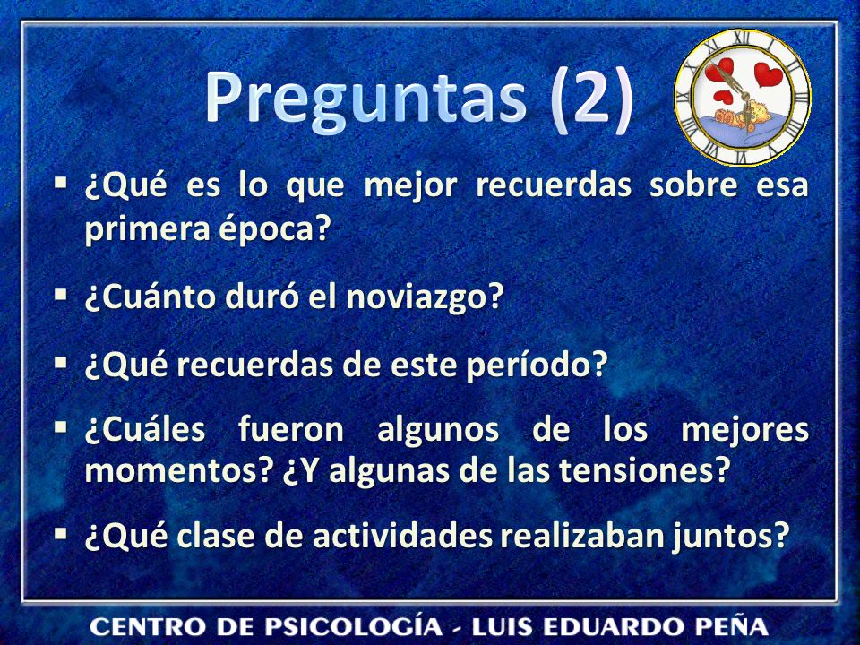 Preguntas (2) ¿Qué es lo que mejor recuerdas sobre esa primera época