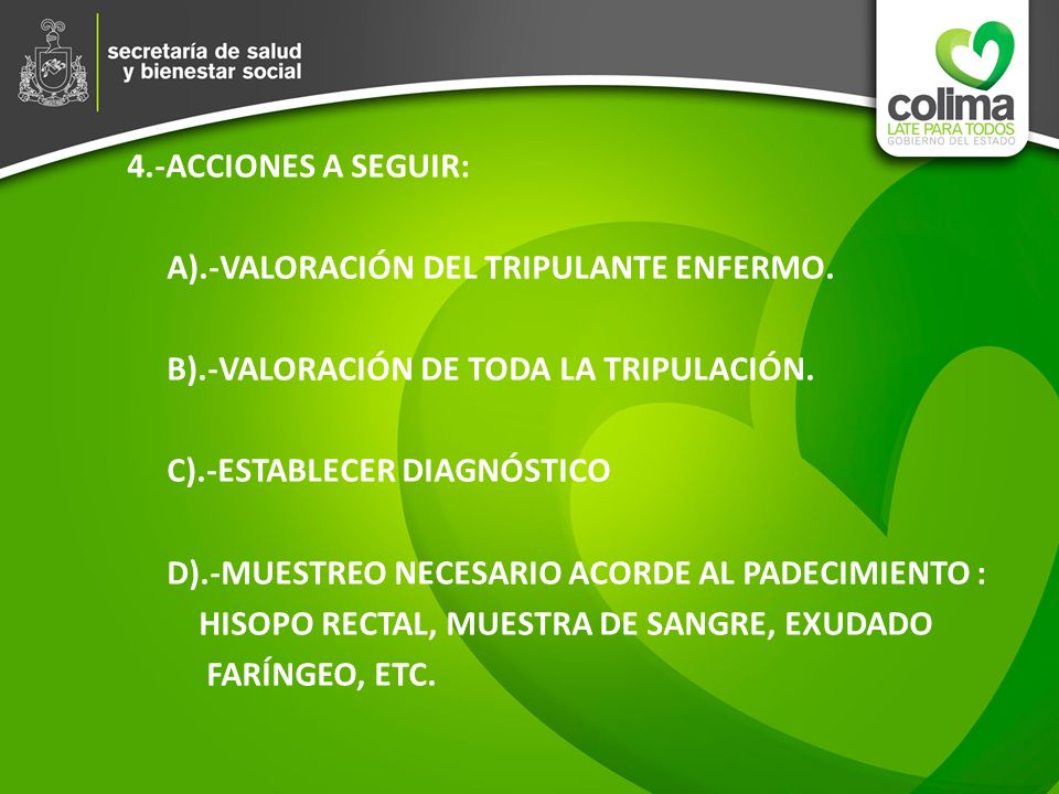 4. -ACCIONES A SEGUIR: A). -VALORACIÓN DEL TRIPULANTE ENFERMO. B)