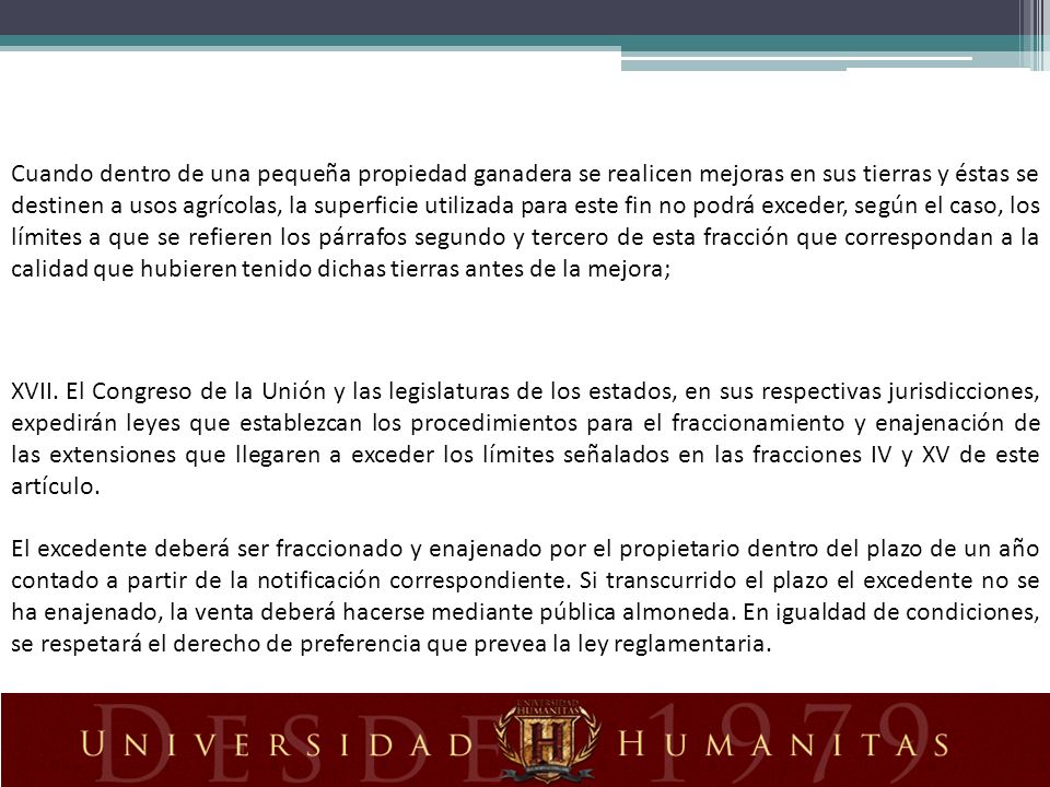 Cuando dentro de una pequeña propiedad ganadera se realicen mejoras en sus tierras y éstas se destinen a usos agrícolas, la superficie utilizada para este fin no podrá exceder, según el caso, los límites a que se refieren los párrafos segundo y tercero de esta fracción que correspondan a la calidad que hubieren tenido dichas tierras antes de la mejora;