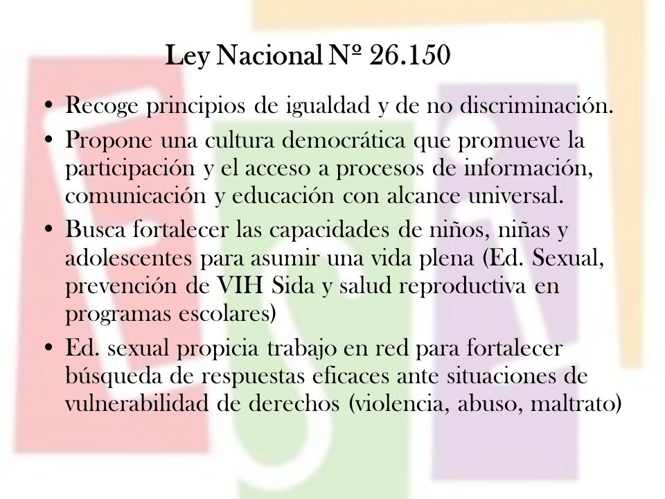Ley Nacional Nº Recoge principios de igualdad y de no discriminación.