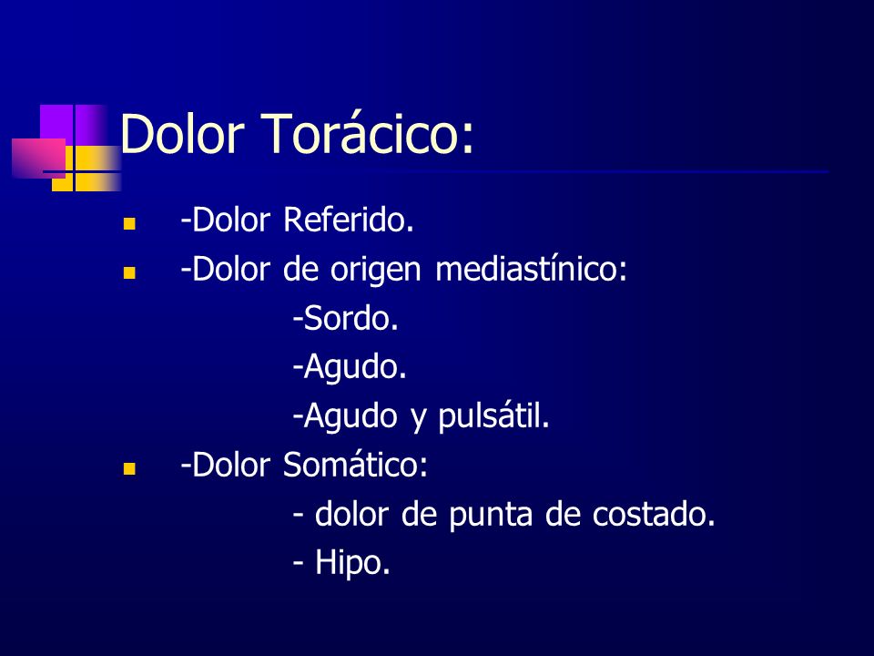 Dolor Torácico: -Dolor Referido. -Dolor de origen mediastínico: