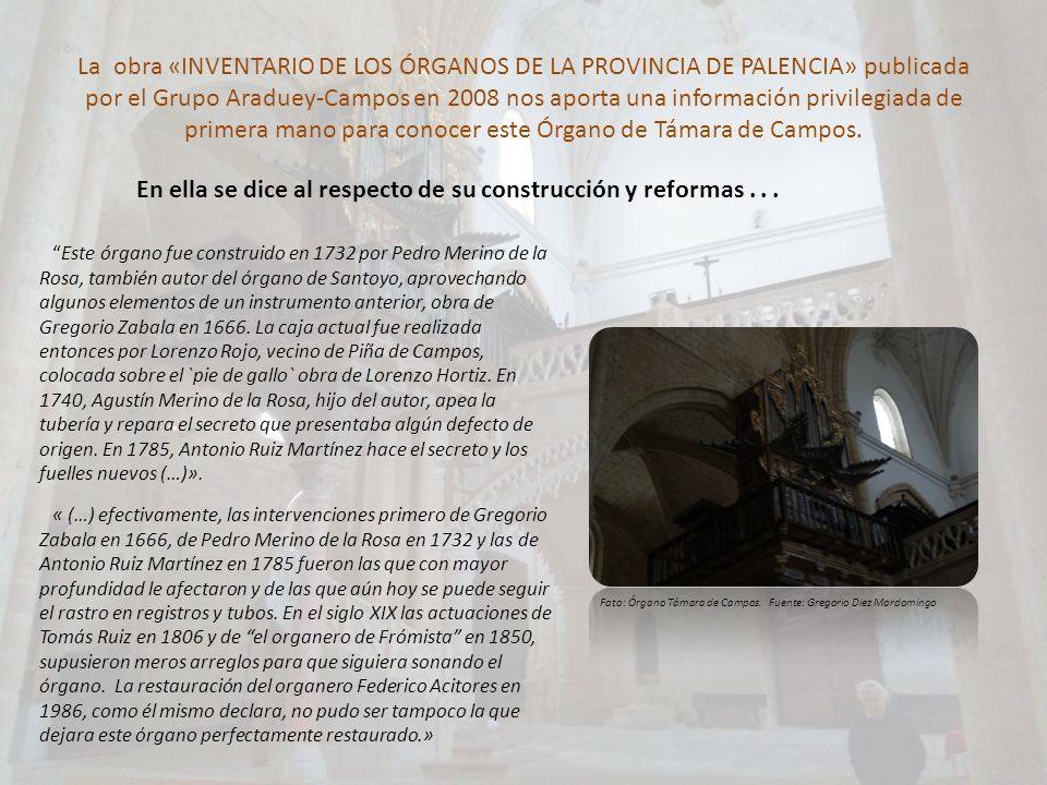 En ella se dice al respecto de su construcción y reformas . . .