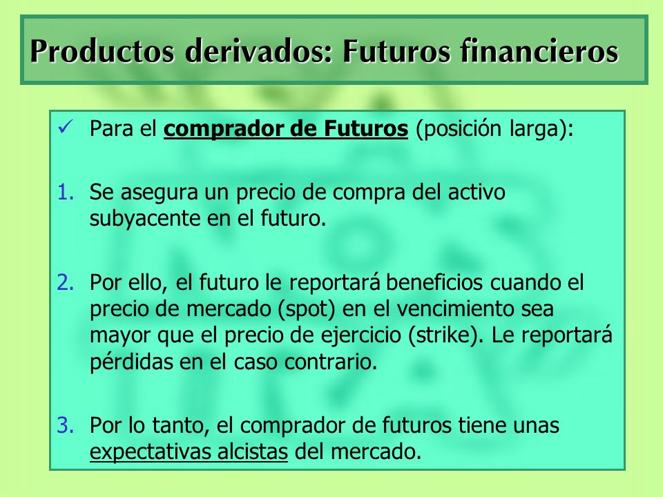 Productos derivados: Futuros financieros