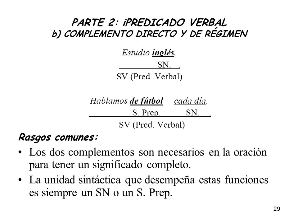 PARTE 2: iPREDICADO VERBAL b) COMPLEMENTO DIRECTO Y DE RÉGIMEN