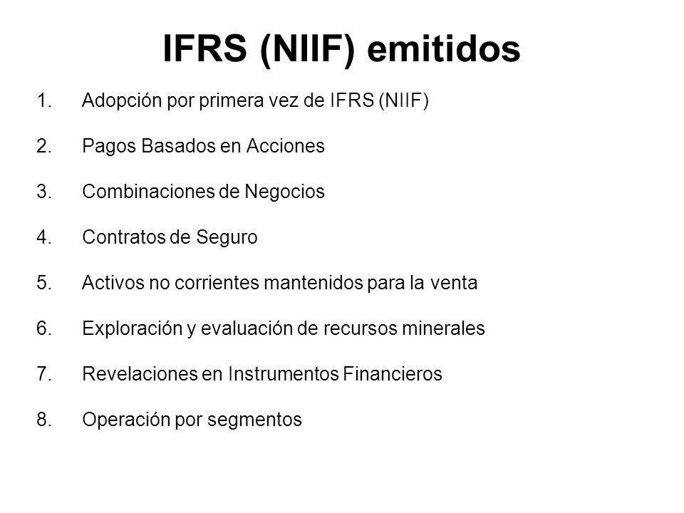 IFRS (NIIF) emitidos Adopción por primera vez de IFRS (NIIF)