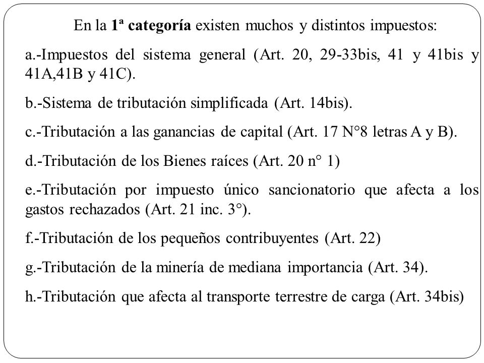 En la 1ª categoría existen muchos y distintos impuestos: