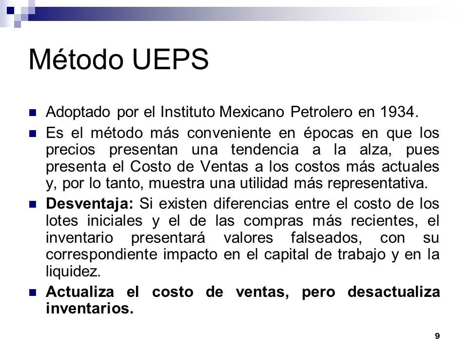 Método UEPS Adoptado por el Instituto Mexicano Petrolero en 1934.