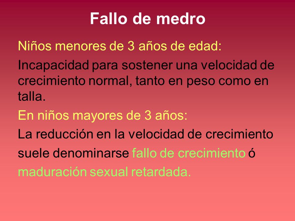 Fallo de medro Niños menores de 3 años de edad:
