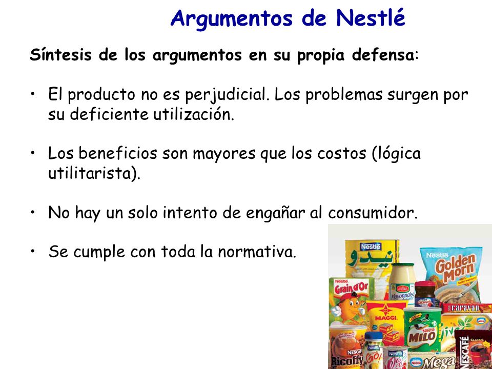 Argumentos de Nestlé Síntesis de los argumentos en su propia defensa: